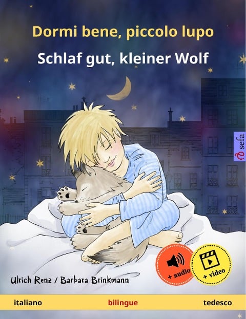 Dormi bene, piccolo lupo - Schlaf gut, kleiner Wolf (italiano - tedesco) - Ulrich Renz