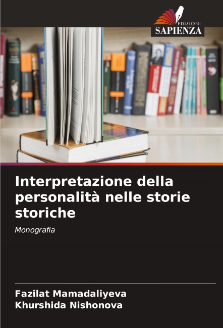 Interpretazione della personalità nelle storie storiche - Fazilat Mamadaliyeva, Khurshida Nishonova