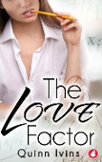 Cover-Bild zum Titel 'The Love Factor' von 'Quinn Ivins'