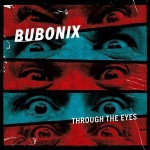 Through The Eyes - Bubonix