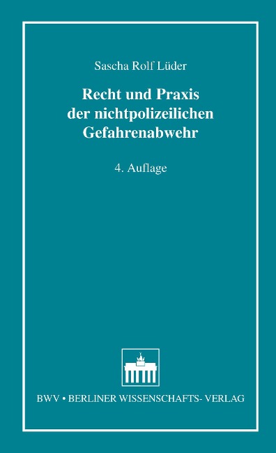 Recht und Praxis der nichtpolizeilichen Gefahrenabwehr - Sascha Rolf Lüder