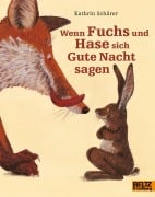 Cover-Bild zum Titel 'Wenn Fuchs und Hase sich Gute Nacht sagen' von 'Kathrin Schärer'