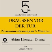 Cover-Bild zum Titel 'Draußen vor der Tür: Zusammenfassung in 5 Minuten' von 'Jürgen Fritsche, Lektüreliste, Minuten'