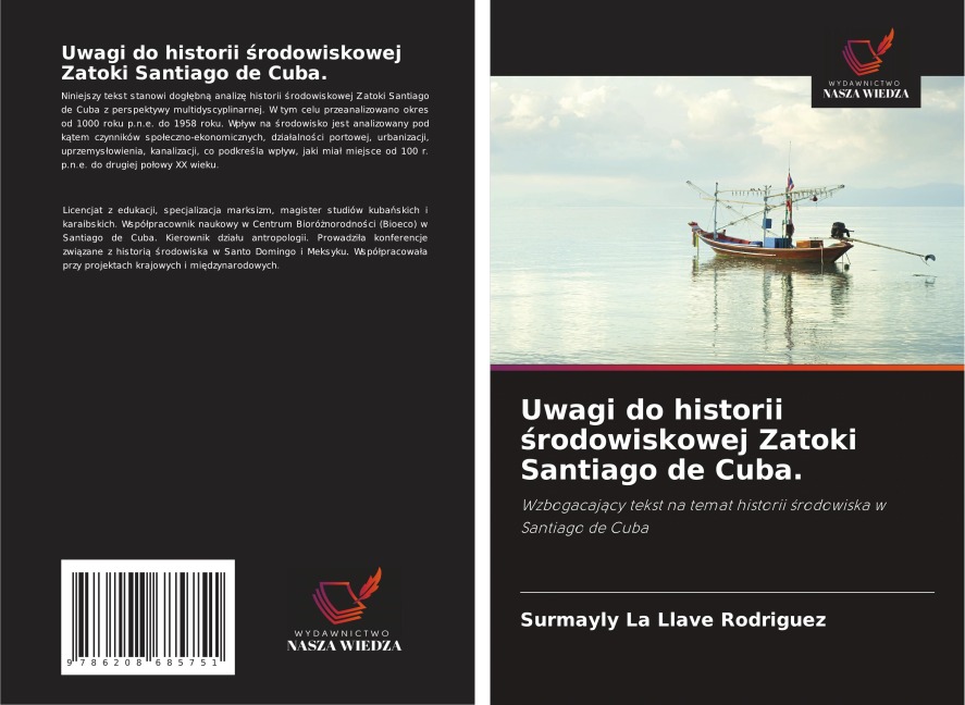 Uwagi do historii ¿rodowiskowej Zatoki Santiago de Cuba. - Surmayly la Llave Rodriguez