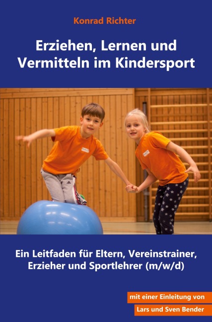 Erziehen, Lernen und Vermitteln im Kindersport - Konrad Richter