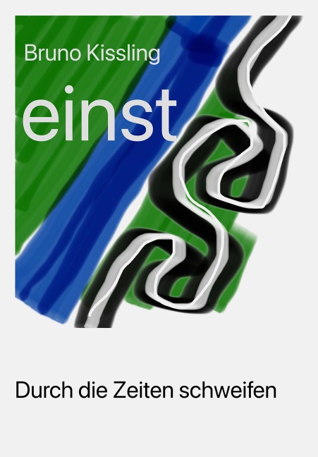 Einst - Bruno Kissling