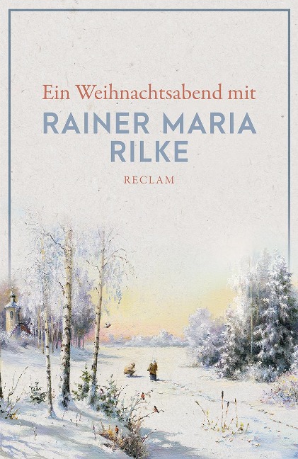 Ein Weihnachtsabend mit Rainer Maria Rilke - 