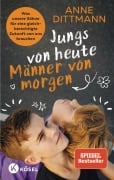 Jungs von heute, Männer von morgen - Anne Dittmann