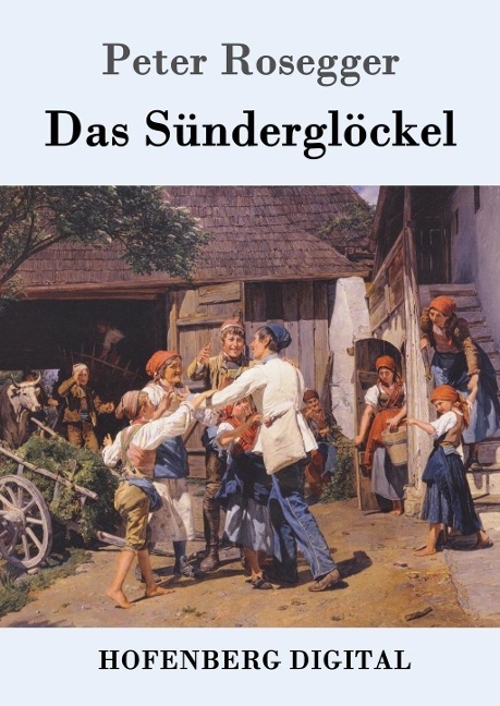 Das Sünderglöckel - Peter Rosegger