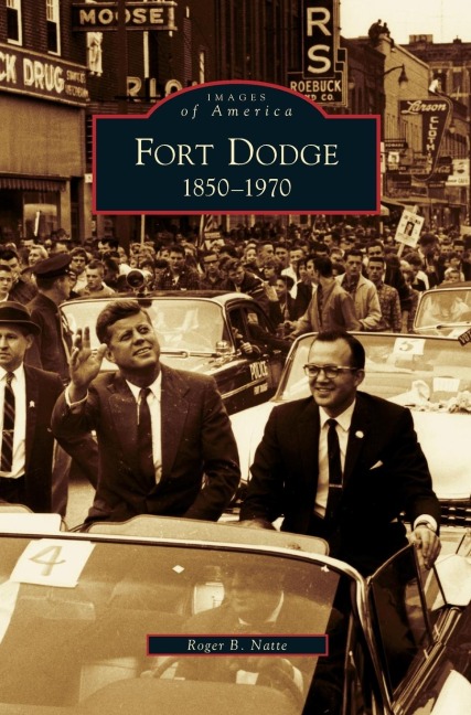 Fort Dodge - Roger B. Natte