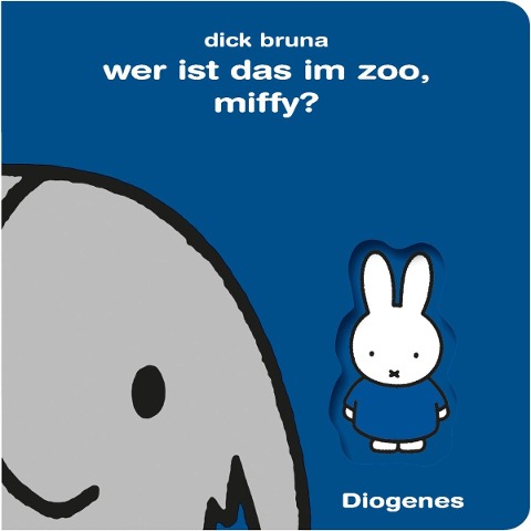 Wer ist das im Zoo, Miffy? - Dick Bruna