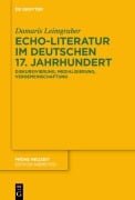 Cover-Bild zum Titel 'Echo-Literatur im deutschen 17. Jahrhundert' von 'Damaris Leimgruber'