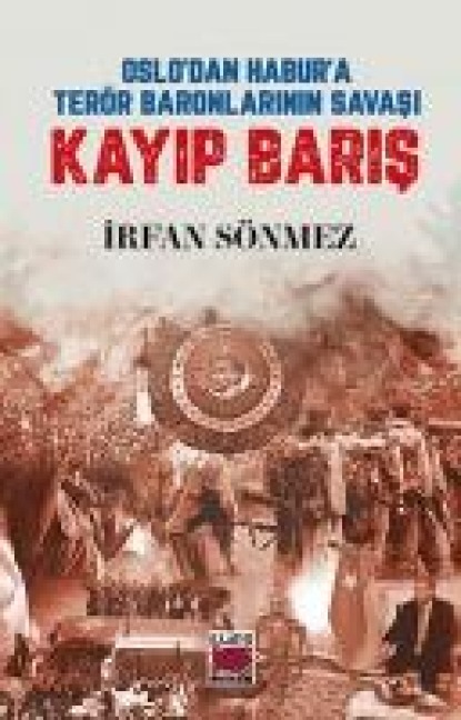 Oslodan Habura Terör Baronlarinin Savasi Kayip Baris - Irfan Sönmez