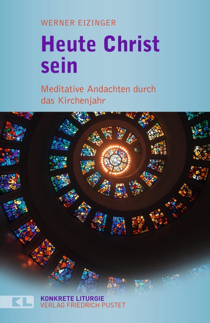 Heute Christ sein - Werner Eizinger
