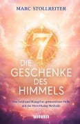 Cover-Bild zum Titel 'Die 7 Geschenke des Himmels' von 'Marc Stollreiter'