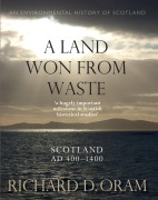 A Land Won from Waste - Richard D. Oram