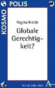 Cover-Bild zum Titel 'Globale Gerechtigkeit?' von 'Regina Kreide'