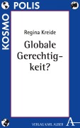 Cover-Bild zum Titel 'Globale Gerechtigkeit?' von 'Regina Kreide'