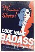 Cover-Bild zum Titel 'Code Name Badass' von 'Heather Demetrios'