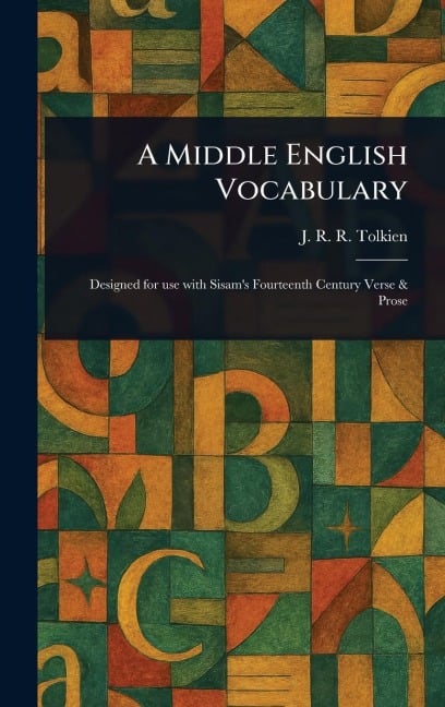 A Middle English Vocabulary - J R R (John Ronald Reuel) Tolkien