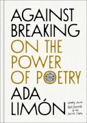 Cover-Bild zum Titel 'Against Breaking' von 'Ada Limón'