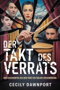 Cover-Bild zum Titel 'Der Takt des Verrats' von 'Cecily Dawnport'