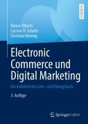 Cover-Bild zum Titel 'Electronic Commerce und Digital Marketing' von 'Rainer Olbrich, Carsten D. Schultz, Christian Holsing'