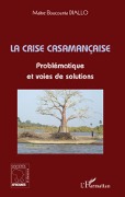 Cover-Bild zum Titel 'La crise casamançaise' von 'Boucounta Diallo'