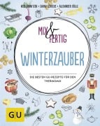 Cover-Bild zum Titel 'Mix & fertig Winterzauber' von 'Nico Stanitzok, Alexander Dölle, Sarah Schocke'