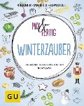 Mix & fertig Winterzauber - Nico Stanitzok, Sarah Schocke, Alexander Dölle