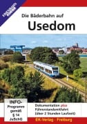 Die Bäderbahn auf Usedom - 