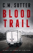 Blood Trail (FBI Agent Jade Monroe Live or Die Series, #2) - C. M. Sutter