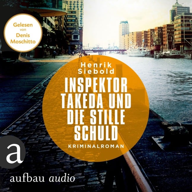 Inspektor Takeda und die stille Schuld - Henrik Siebold
