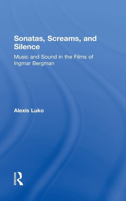 Sonatas, Screams, and Silence - Alexis Luko