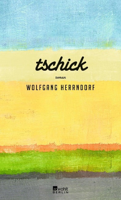 Tschick - Wolfgang Herrndorf