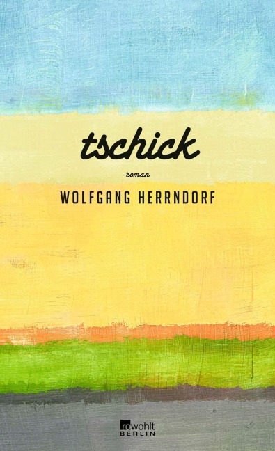 Tschick - Wolfgang Herrndorf