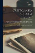 Cover-Bild zum Titel 'Crestomatia arcaica; excertos da literatura portuguesa desde o que de mais antigo se conhece até ao século 16, acompanhados de introdução gramatical,' von ''