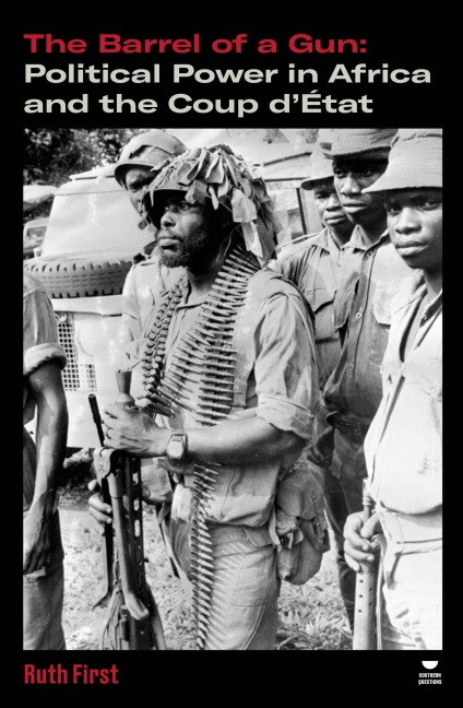 The Barrel of a Gun - Ruth First