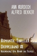 Cover-Bild zum Titel 'Romantic Thriller Doppelband #1 Hexenrache/ Eine Braut des Teufels' von 'Alfred Bekker, Ann Murdoch'