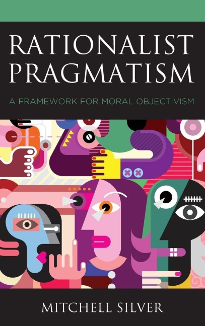 Rationalist Pragmatism - Mitchell Silver