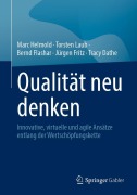 Cover-Bild zum Titel 'Qualität neu denken' von 'Marc Helmold, Torsten Laub, Tracy Dathe, Jürgen Fritz, Bernd Flashar'