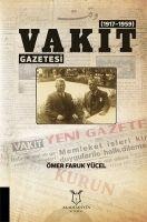 Vakit Gazetesi 1917-1959 - Ömer Faruk Yücel