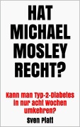 Cover-Bild zum Titel 'Hat Michael Mosley recht?' von 'Sven Platt'