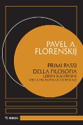 Cover-Bild zum Titel 'Primi passi della filosofia. Lezioni sull'origine della filosofia occidentale' von 'Pavel Aleksandrovic Florenskij'