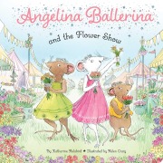Cover-Bild zum Titel 'Angelina Ballerina and the Flower Show' von 'Katharine Holabird'