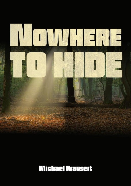 Nowhere to hide - Michael Krausert