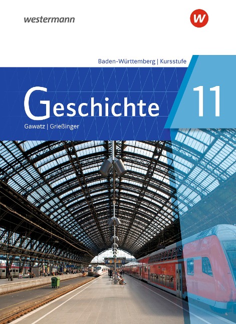 Geschichte 11. Schulbuch. Für die Kursstufe in Baden-Württemberg - 
