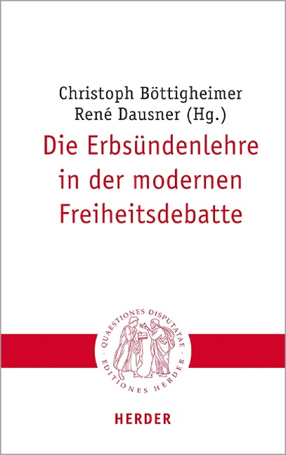 Die Erbsündenlehre in der modernen Freiheitsdebatte - 