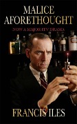 Cover-Bild zum Titel 'Malice Aforethought' von 'Francis Iles'