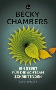 Cover-Bild zum Titel 'Ein Gebet für die achtsam Schreitenden' von 'Becky Chambers'